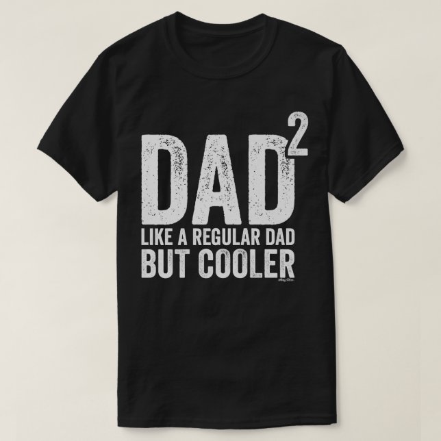 Mens Dad To The Second Power  Dad of 2 Kids Square T-Shirt (Design Front)