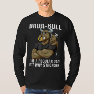 Mens Dada Bull Dad Way Stronger With Bull Son For T-Shirt