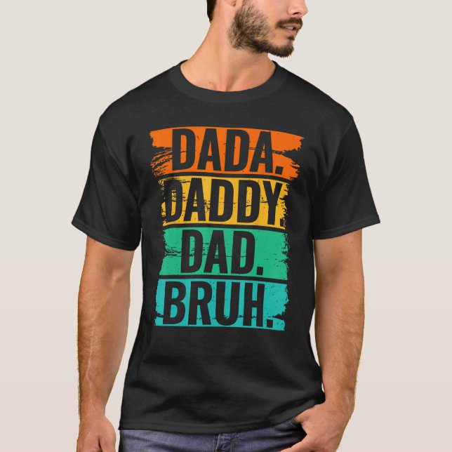 Mens Dada Daddy Dad Bruh 3 T-Shirt (Front)