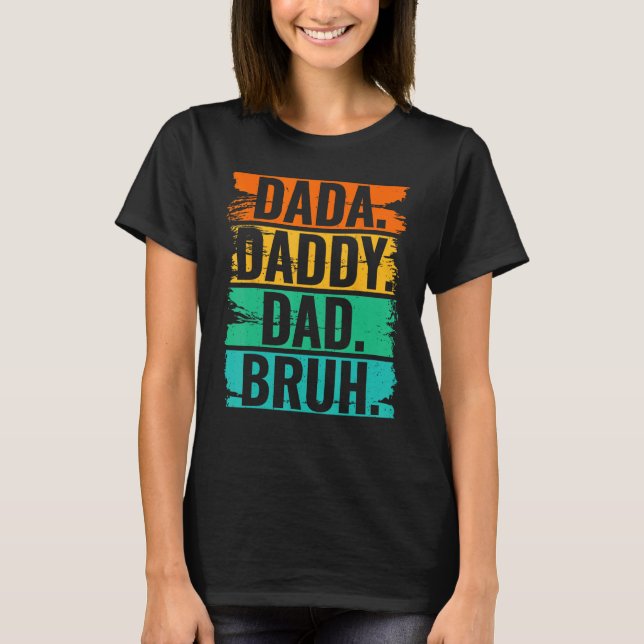Mens Dada Daddy Dad Bruh 3 T-Shirt (Front)
