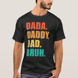 Mens Dada Daddy Dad Bruh Dad 1 T-Shirt