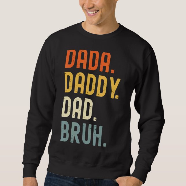 Mens Dada Daddy Dad Bruh  Dad Sweatshirt (Front)