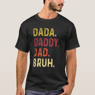 Mens Dada Daddy Dad Bruh Family Father s Day Vinta T-Shirt
