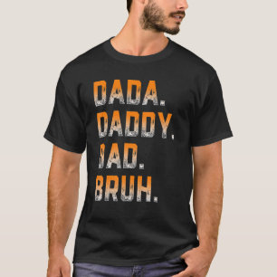 Mens Dada Daddy Dad Bruh Father And Kids  Girl Boy T-Shirt