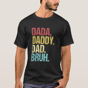 Mens Dada Daddy Dad Bruh Father's Day  Dad Life Vi T-Shirt