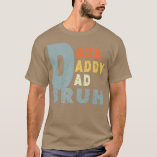 Men's Dada Daddy Dad Bruh Funny dad Retro Father's T-Shirt