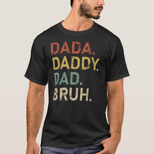 Mens Dada Daddy Dad Bruh Funny Fathers Day  T-Shirt (Front)