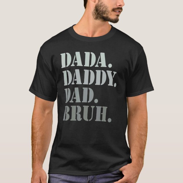 Mens Dada Daddy Dad Bruh  Idea For Men  Fathers Da T-Shirt (Front)