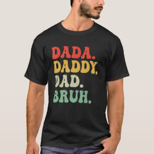Mens Dada Daddy Dad Bruh Retro Vintage  Fathers Da T-Shirt