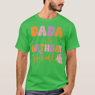 Mens Dada of the Birthday Ghoul Cute Ghost Hallowe T-Shirt