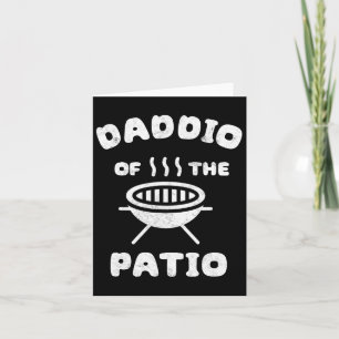 Mens Daddio Of The Patio Fathers Day Bbq Grill Dad Card