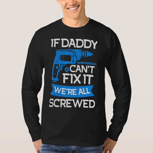 Mens Daddy Fixes The Daddy Handyman Dad 2 T-Shirt (Front)