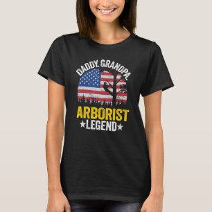 Mens Daddy Grandpa Arborist Legend Us American Fla T-Shirt