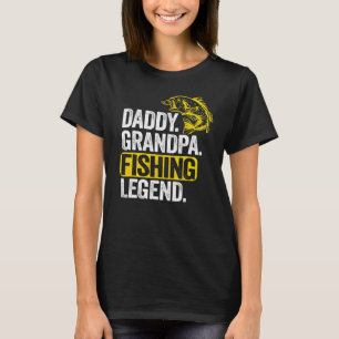 Mens Daddy Grandpa Fishing Legend Bass Fish Fisher T-Shirt