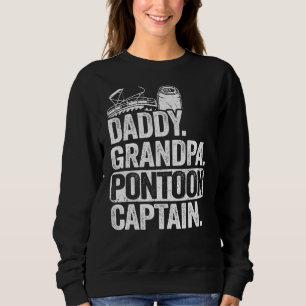 Mens Daddy Grandpa Pontoon Captain Dad Pontoon Boa Sweatshirt