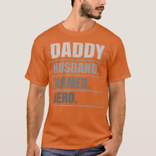 Mens Daddy Husband Farmer Hero Funny Farmer Father T-Shirt