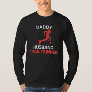 Mens Daddy Husband Trail Runner 1 T-Shirt