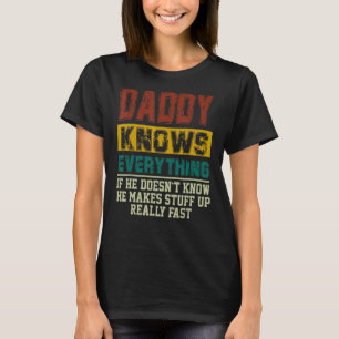Mens Daddy Knows Everything Vintage Daddy Dad Fat T-Shirt