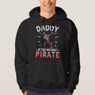 Mens Daddy Of The Birthday Pirate Matching Birthda Hoodie