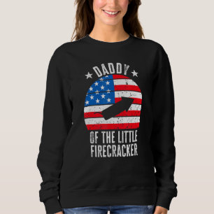 Mens Daddy Of The Little Firecracker 4th Of July F Sweatshirt