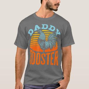 Mens Daddy Rooster Chicken Farmer Dad Owner Gift T-Shirt