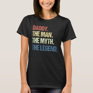 Mens Daddy The Man The Myth The Legend Men For Fat T-Shirt
