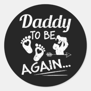 Mens Daddy To Be Again Soon To Be Dad Fathers Day Classic Round Sticker