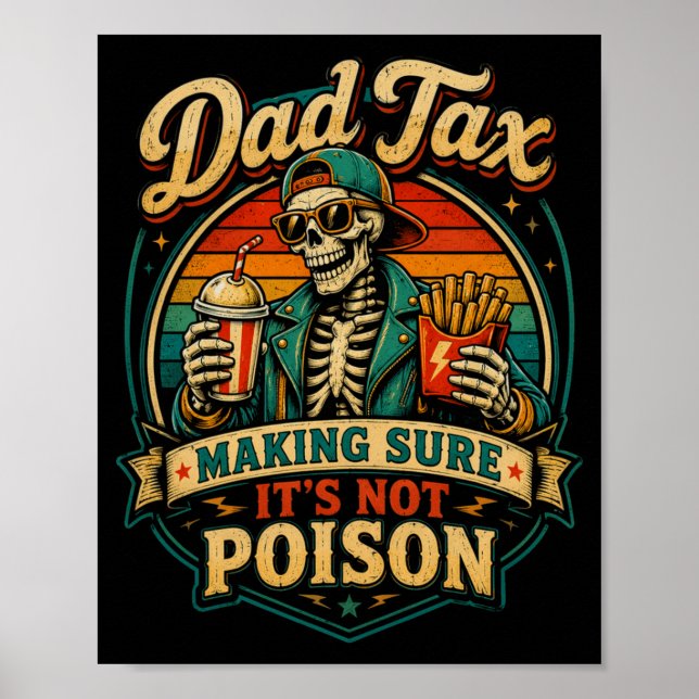 Mens Dad's Share Making Sure Not Poison Skeleton Poster (Front)
