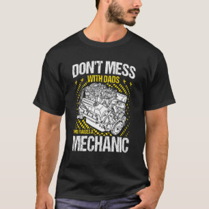 Mens Dads Who Raises A Mechanic Mechanic Dad T-Shirt