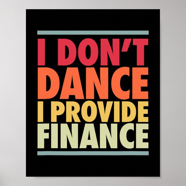 Mens Dance Dad Funny Dancer Father Finance Joke Poster (Front)