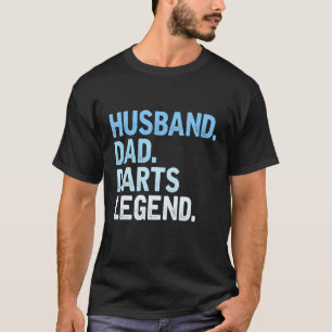 Mens Darts Dad Husband Dad Darts Legend Father's T-Shirt