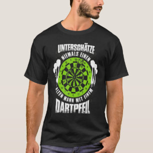 Mens Darts Never Underestimate An Old Man With Dar T-Shirt