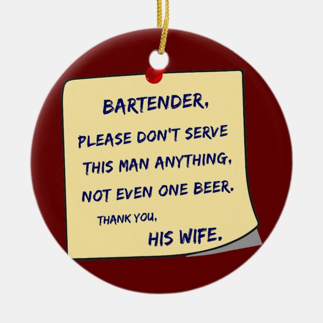 Mens Dear Bartender beer drinker  Ceramic Tree Decoration (Front)