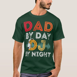 Mens Deejay Record Player Dad By Day DJ By Night R T-Shirt