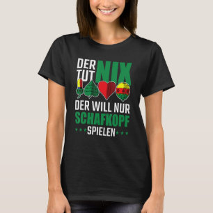 Mens Der Tut Nix Will Nur Schafkopf Spielen German T-Shirt