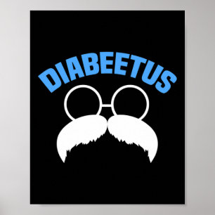Mens Diabeetus Fun Diabetes Awareness Diabetic Bea Poster