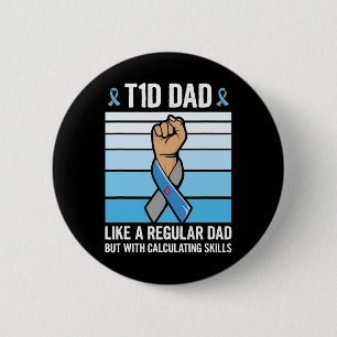 Mens Diabetic Support Quote For A Type 1 Diabetes 6 Cm Round Badge
