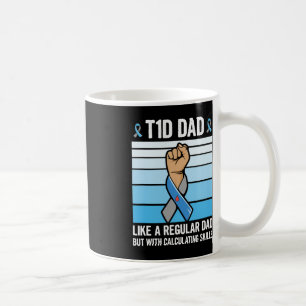 Mens Diabetic Support Quote for a Type 1 Diabetes Coffee Mug