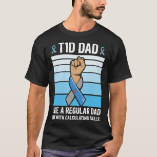 Mens Diabetic Support Quote For A Type 1 Diabetes  T-Shirt