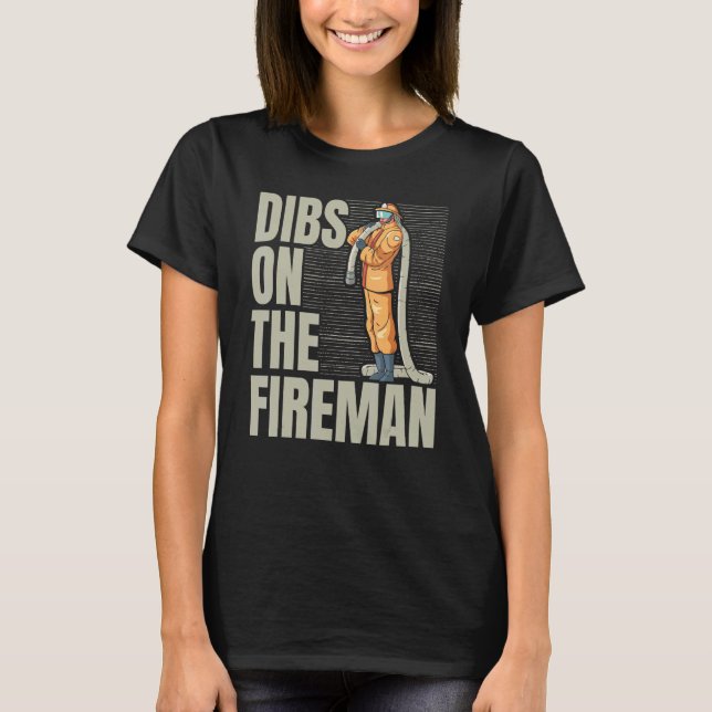 Mens Dibs On The Fireman Firefighting Firefighter  T-Shirt (Front)
