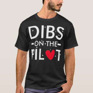Mens Dibs on the Pilot  T-Shirt