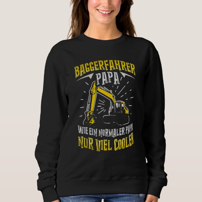 Mens Digger Driver Dad  Construction Machine Digge Sweatshirt (Front)