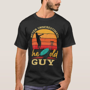 Mens Disc Golf Never Underestimate The Old Guy Ret T-Shirt