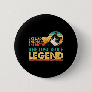 Mens Disc Golf Player Cat Dad Man Myth Legend For 6 Cm Round Badge