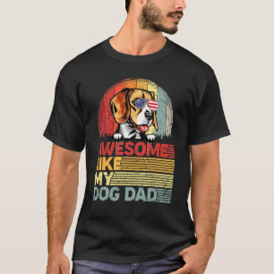 Mens Distressed Beagle Awesome Like My Dog Dad T-Shirt