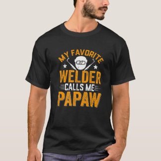 Mens Distressed Men My Favourite Welder Calls Me P T-Shirt
