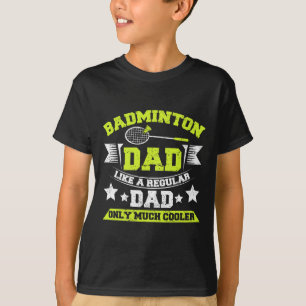 Mens Dminton Dad Like A Regular Dad Only Much Cool T-Shirt