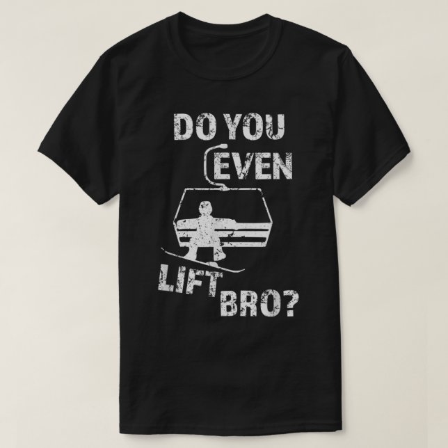 Mens Do you even lift Bro Funny Snowboard men's T-Shirt (Design Front)