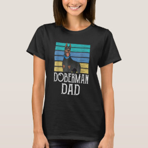 Mens Doberman Dad Boy Guy Pet Puppy Dog Father Dad T-Shirt