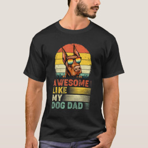 Mens Doberman Vintage Awesome Like My Dog Dad T-Shirt